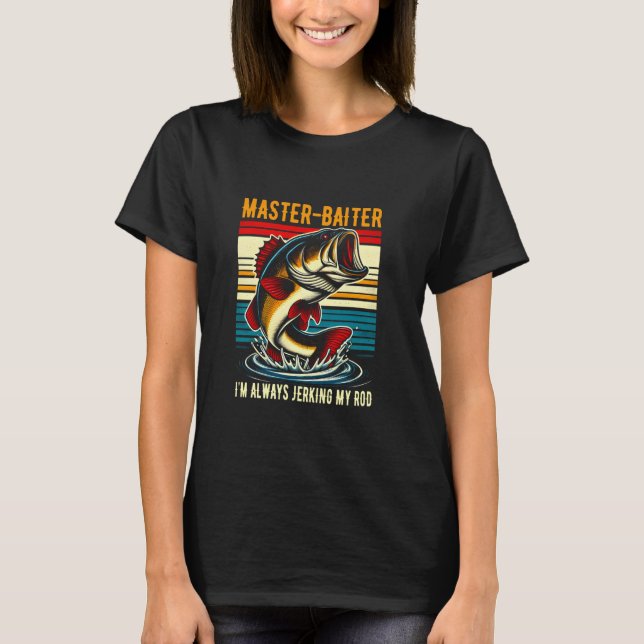 Meister Köder Ich ziehe immer meine Rute beim Ange T-Shirt (Vorderseite)