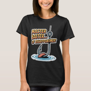 Meister-Köder von Enttäuschung Lustiger Angelstock T-Shirt