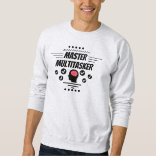 Meister-Multitasking-Funny-Statement Sweatshirt