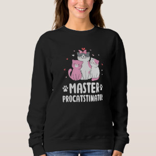 Meister Prokrastinator Lustiger Katzenliebhaber Hu Sweatshirt