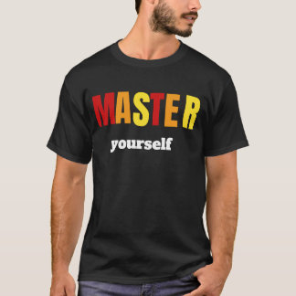 Meistere dich selbst – Disziplin & Selbstkontrolle T-Shirt
