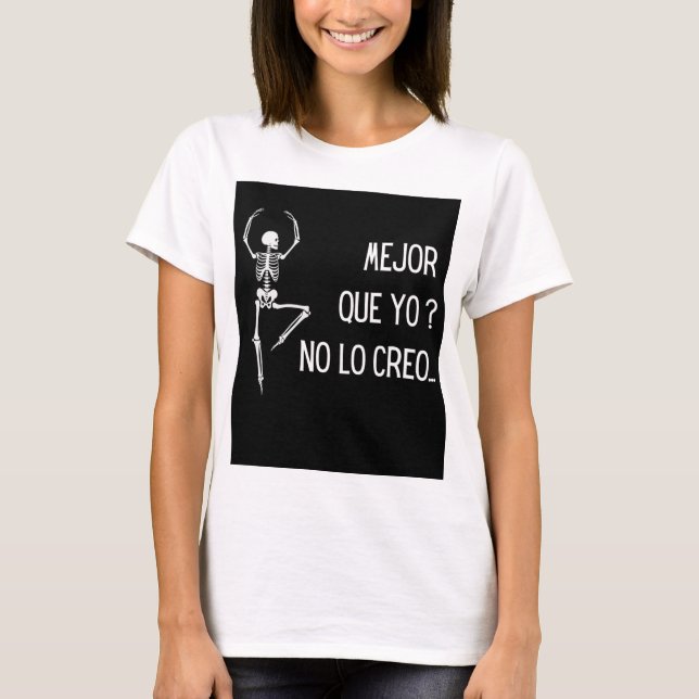 MEJOR QUE YO NO LO CREO T-Shirt (Vorderseite)