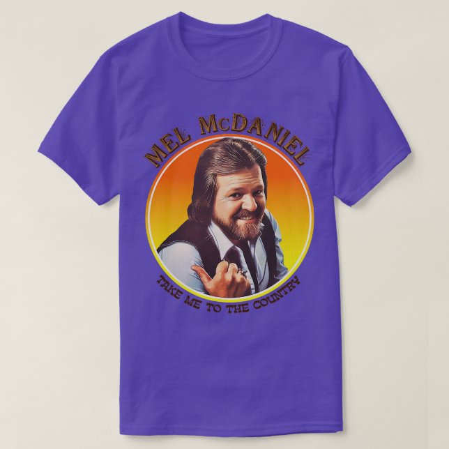 Mel McDaniel bringt mich zum Country TShirt (Design vorne)