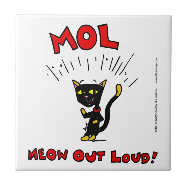 Mel "MOL: MEOU OUT LOUD" Tile Fliese (Vorderseite)