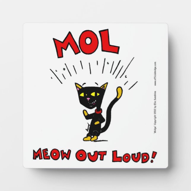 Mel "MOL: MEOW OUT LOUD" Plaque Fotoplatte (Vorderseite)