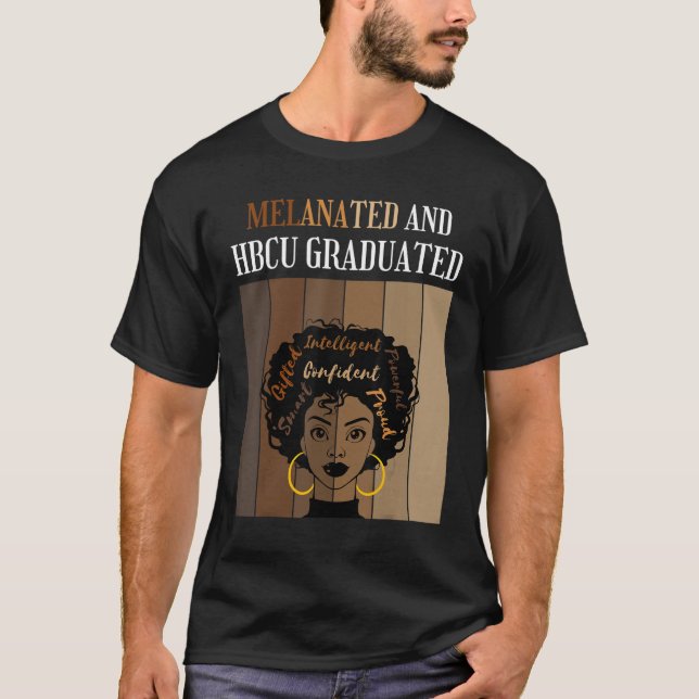 Melanated And HBCU Graduated Historical Black Coll T-Shirt (Vorderseite)