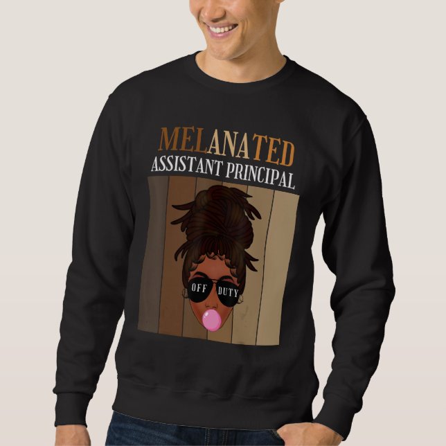 Melanated Assistant Principal Off Duty Last Day Of Sweatshirt (Vorderseite)