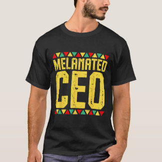 Melanated Ceo Entrepreneur African Black History M T-Shirt
