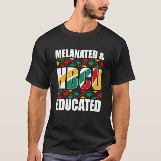 Melanated HBCU Educated Historical Black College T-Shirt (Vorderseite)