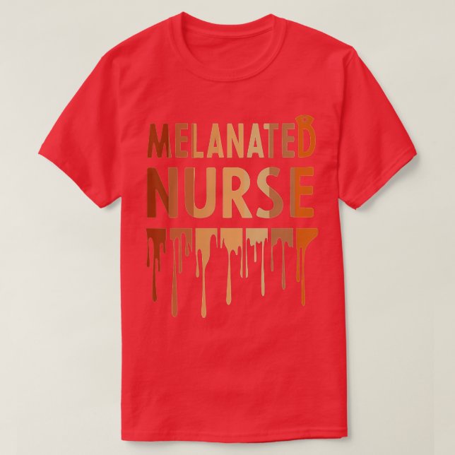 Melanated Nurse Black History Month 2022 Nurse Mel T-Shirt (Design vorne)