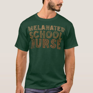 Melanated School Nurse Melanin African Nurse Junet T-Shirt