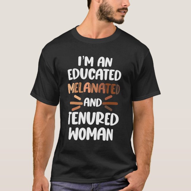 Melanated Tenured Black Woman Educator Uni Pro T-Shirt (Vorderseite)