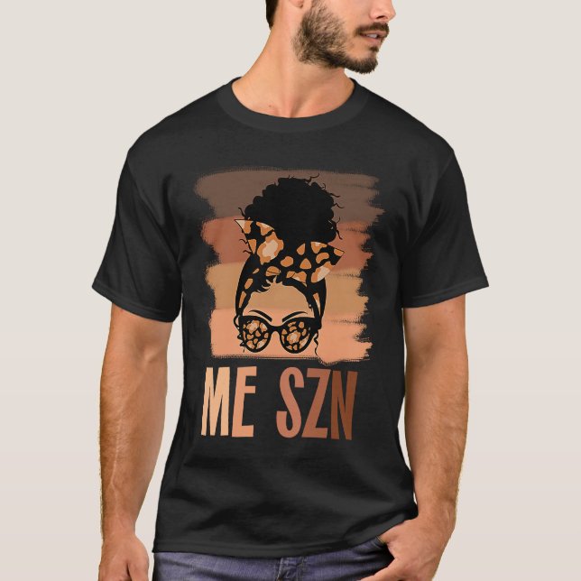 Melanated Woman Black History Month Me Szn African T-Shirt (Vorderseite)