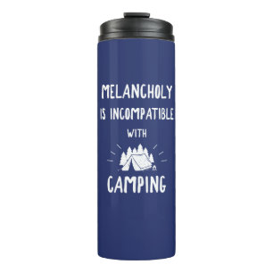 Melancholie ist mit Camping nicht kompatibel Thermosbecher