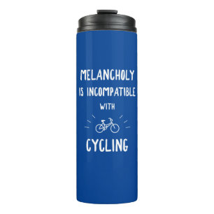 Melancholy ist mit dem Radfahren nicht kompatibel Thermosbecher