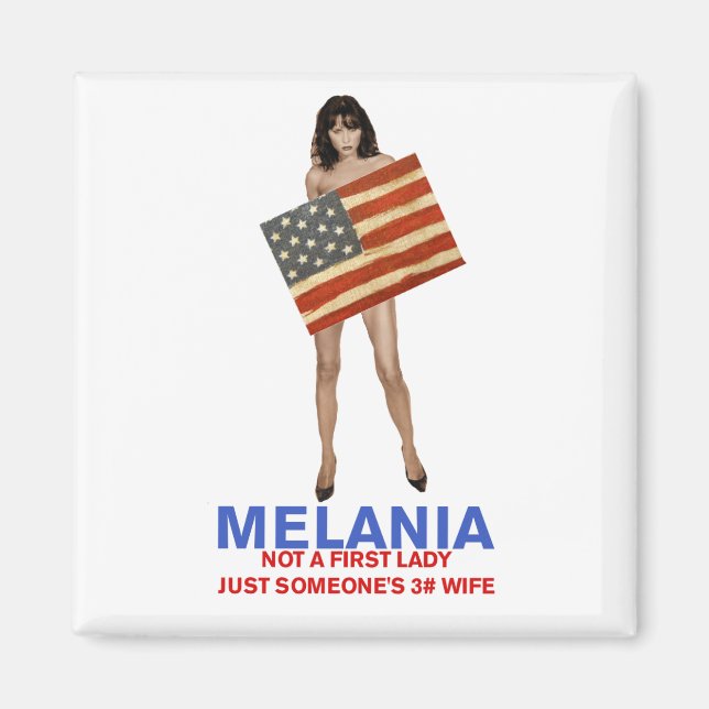 Melania, keine First Lady, Jemanden der 3. Ehefrau Magnet (Vorne)
