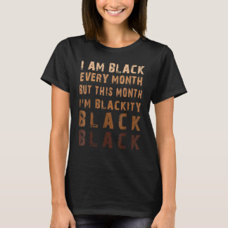 Melanin Blackity Black History Monte Afro African T-Shirt