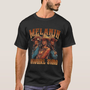 Melanin Cowgirls Schick Schwarze Geschichte Afrika T-Shirt