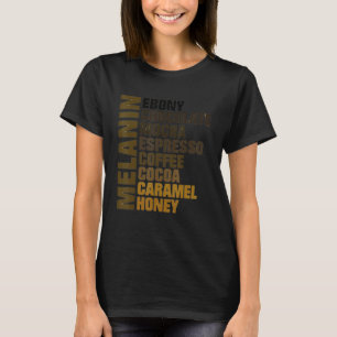 Melanin Ebenholz-Schokoladen-Mocha-Espresso-Honig- T-Shirt