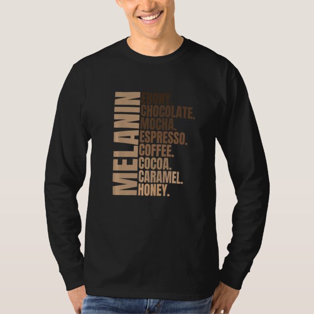 Melanin Ebony Chocolate Mocha Coffee Cocoa Black A T-Shirt (Vorderseite)