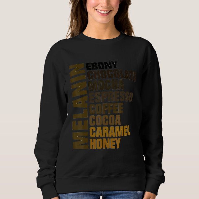 Melanin Ebony Chocolate Mocha Espresso Honey Cocoa Sweatshirt (Vorderseite)