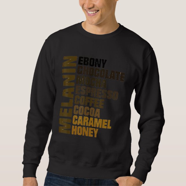 Melanin Ebony Chocolate Mocha Espresso Honey Cocoa Sweatshirt (Vorderseite)