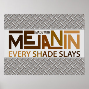 Melanin Every Shade Slays Poster