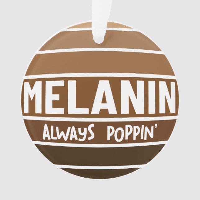 Melanin Immer Poppin Black History Bruh Sista Ornament (Vorderseite)