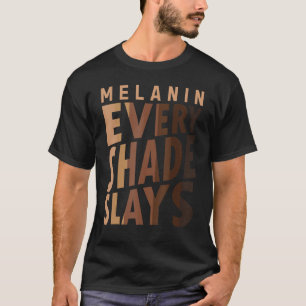 Melanin Jeder Schatten legt Liebe Ihre Haut Schwar T-Shirt