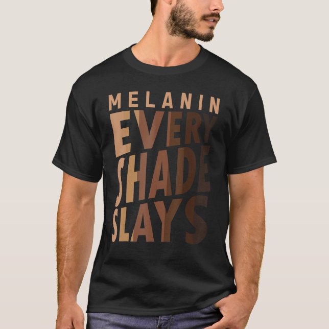 Melanin Jeder Schatten legt Liebe Ihre Haut Schwar T-Shirt (Vorderseite)