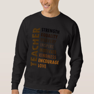 Melanin-Lehrer Schwarze Geschichte Monat Schwarze  Sweatshirt
