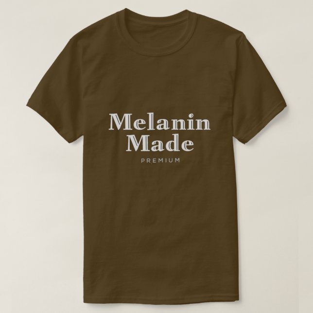 Melanin Made T - Shirt (Design vorne)