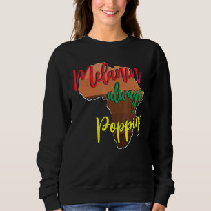 Melanin Poppin immer mit Afrikanischer Karte für B Sweatshirt