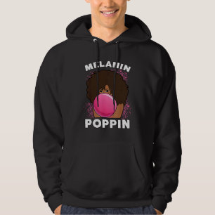 Melanin Poppin Queen Black History Montag Afro Wom Hoodie