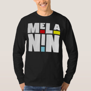 Melanin Proud Afro Black History Mont Mens Womens T-Shirt