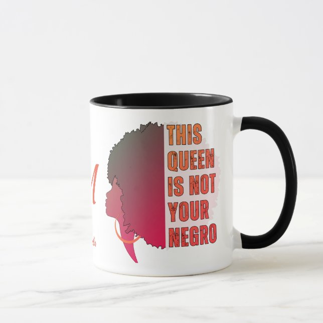Melanin Queen NOT YOUR NEGRO Monogram Tasse (Rechts)