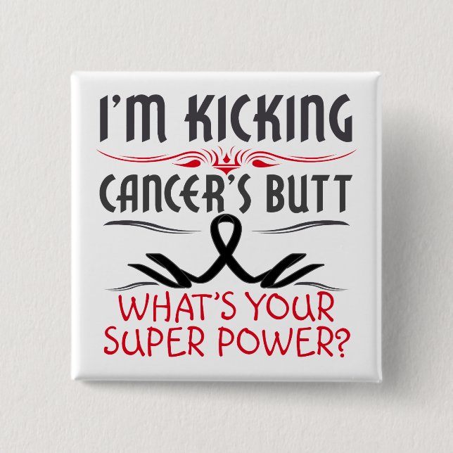 Melanoma Kicking Cancer Hintern Super Power Button (Vorderseite)