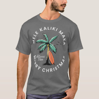 Mele Kaliki Maka Frohe Weihnachten T-Shirt