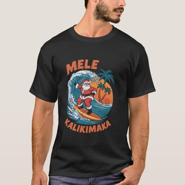 Mele Kalikimaka Hawaii Santa Hawaiian Merry Christ T-Shirt (Vorderseite)