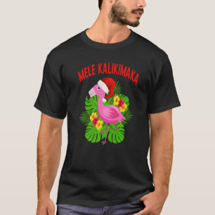 Mele Kalikimaka Hawaiian Christmas Flamingo Tropic T-Shirt