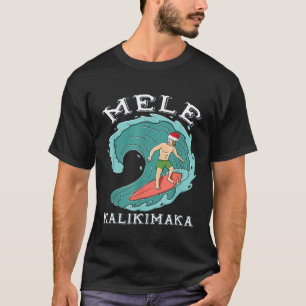 Mele Kalikimaka Hawaiian Christmas Surf Man Santa T-Shirt