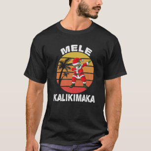 Mele Kalikimaka Hawaiianische Weihnachtsverkleidun T-Shirt