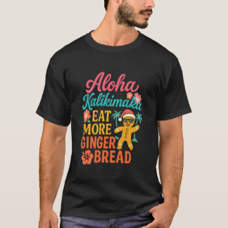 Mele Kalikimaka Iss mehr Lebkuchen Spaß Hawaiian  T-Shirt