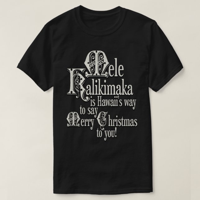 Mele Kalikimaka ist Hawaiis-Weg, um frohe Christus T-Shirt (Design vorne)