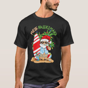 Mele Kalikimaka Santa Tropical Christmas im Juli H T-Shirt