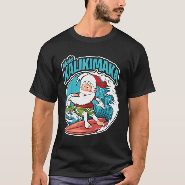 Mele Kalikimaka Xmas Surfing Santa Claus Hawaiian T-Shirt (Vorderseite)