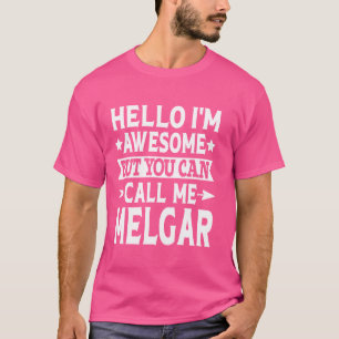 Melgar Surname Call Me Melgar Familienteam Letztes T-Shirt