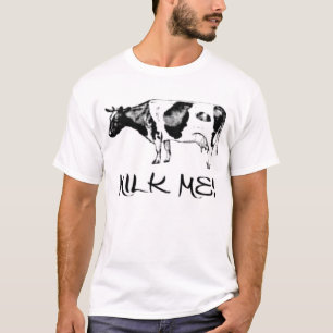 Melken Sie mich! - Männliche Ausgabe T-Shirt