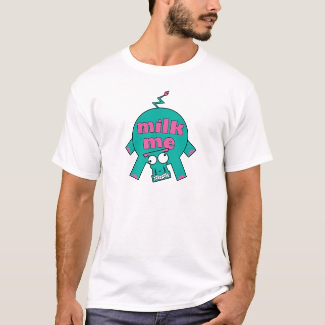 Melken Sie mich! T-Shirt (Vorderseite)