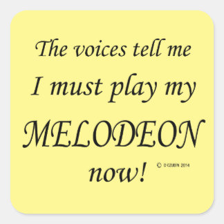 Melodeon Voices sagen, muss Square Sticker spielen